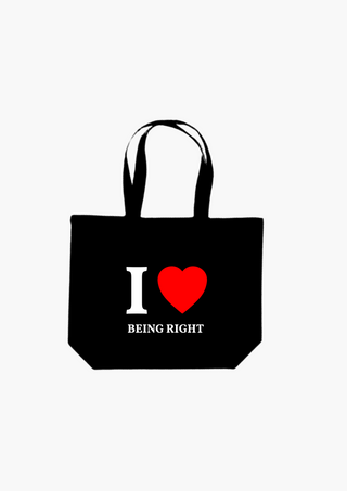 I Love Being Right Tote Bag